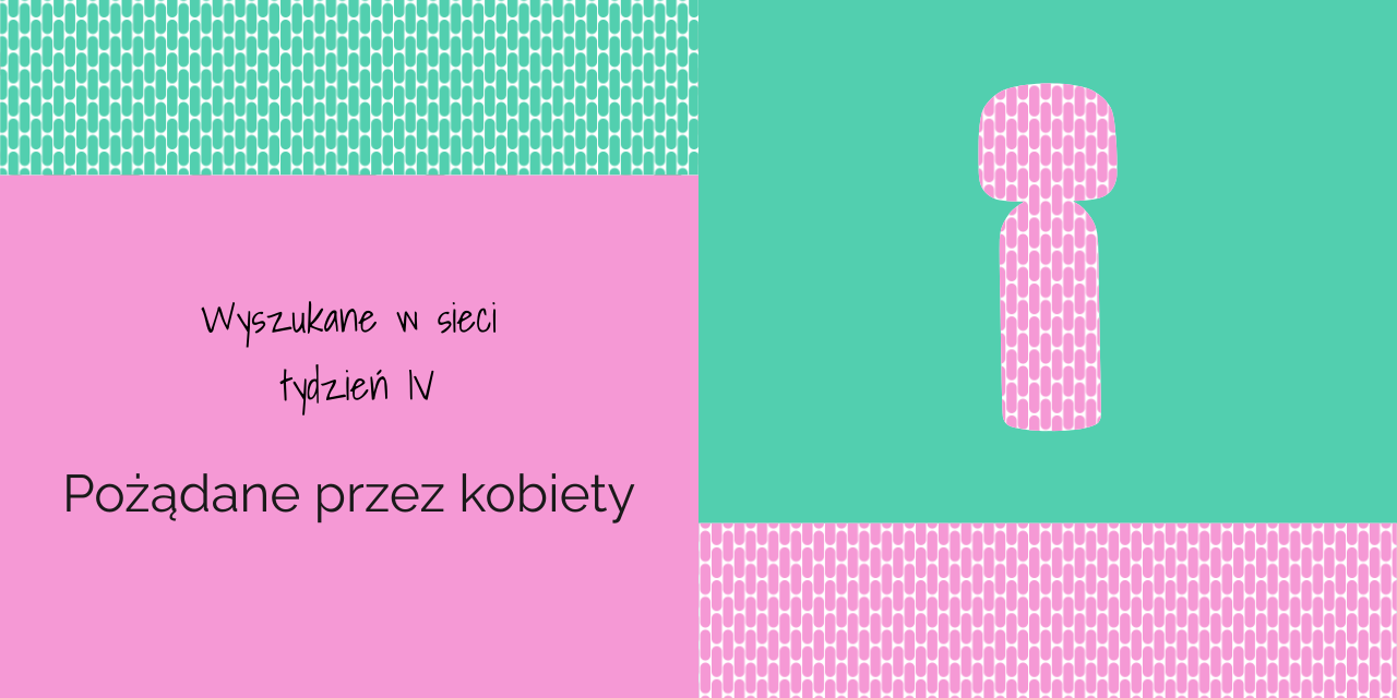 Pożądane przez kobiety
